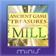 Ancient Game Treasures Mill